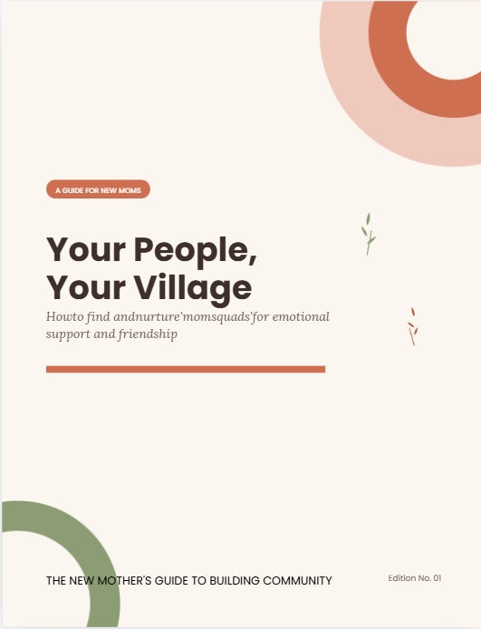 THE NEW MOTHER'S GUIDE TO BUILDING COMMUNITY